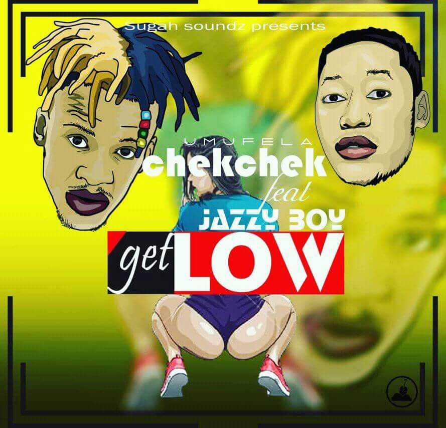 chek chek ft. jazzy boy –"get low"