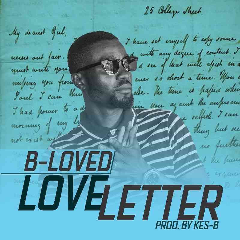 B Loved - "Love Letter" (Prod. By Kes-B) — Zambian Music Blog