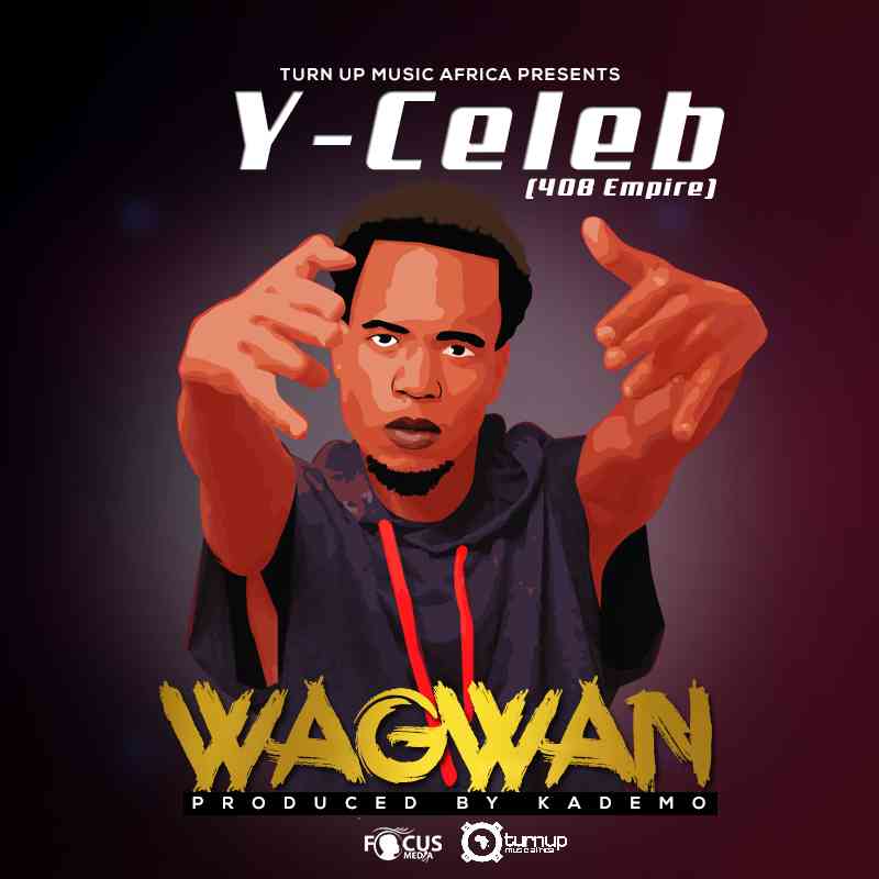 Y Celeb "Wagwan" — Zambian Music Blog