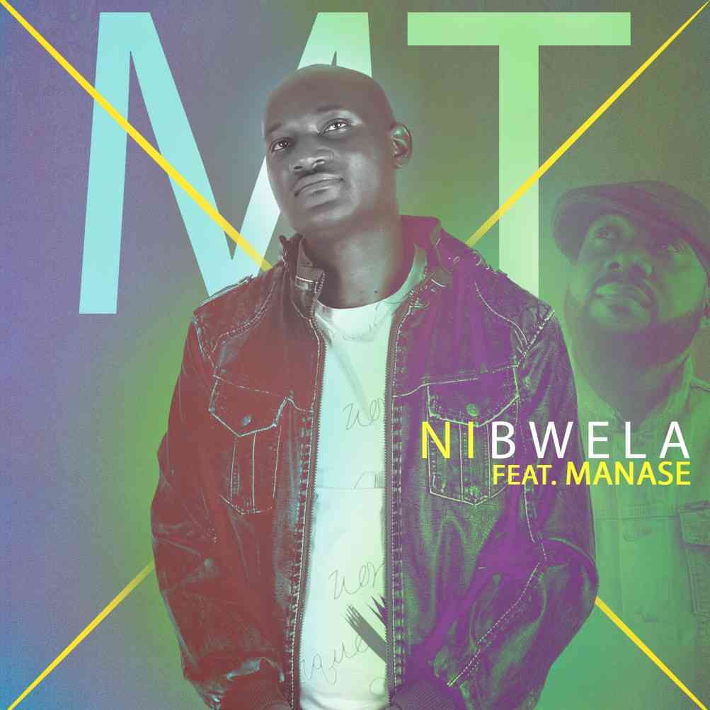MT ft. Manase – “Ni Bwela”