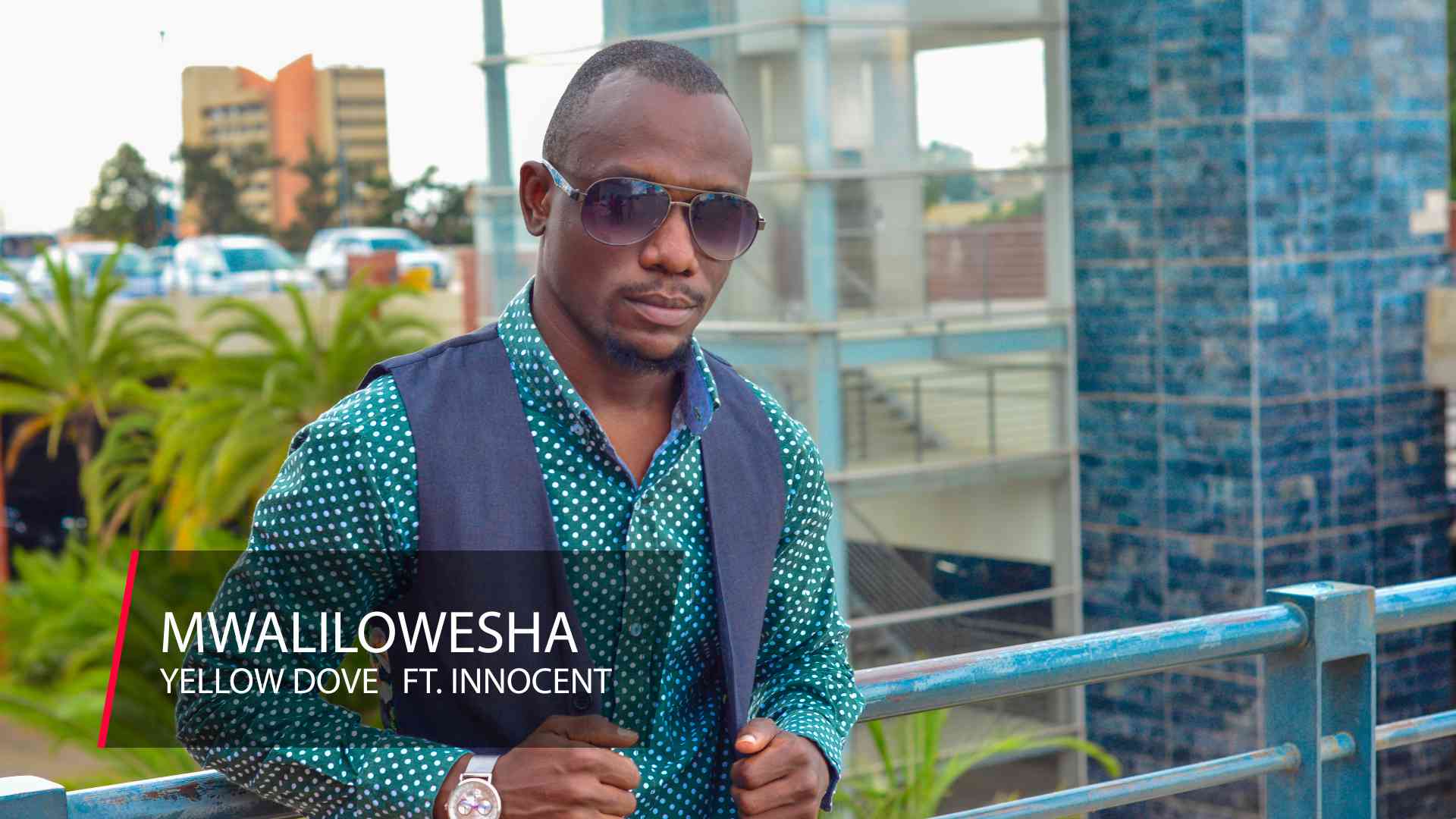 Yellow Dove ft. Innocent – “Mwalilowesha”