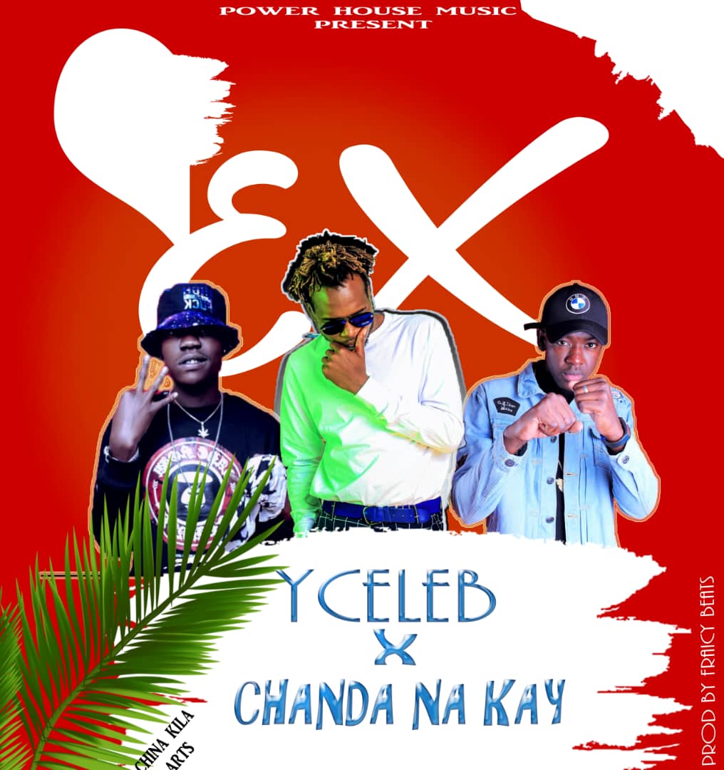 Y Celeb X Chanda Na Kay - "Ex" - Zambian Music Blog