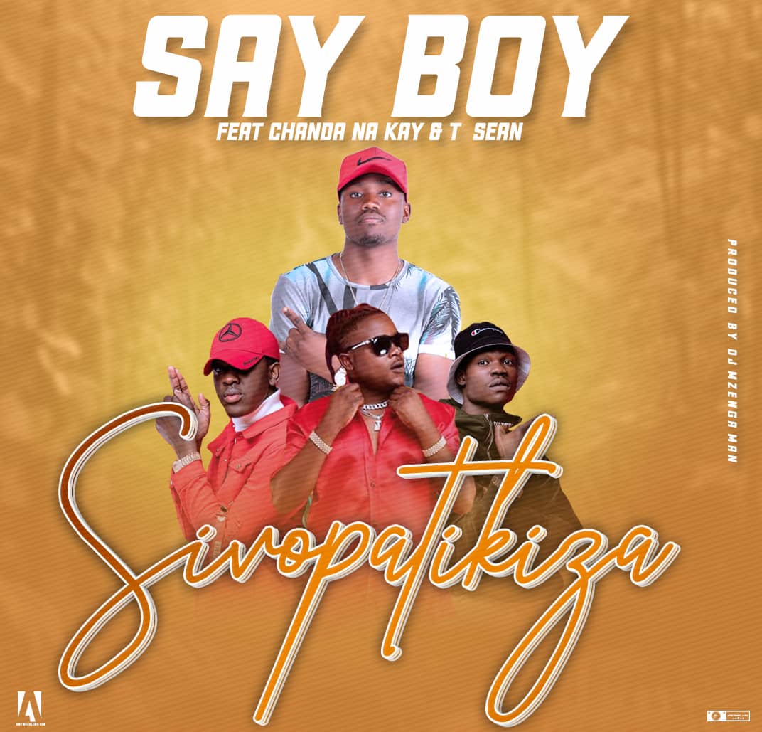 say-boy-ft-chanda-na-kay-t-sean-sivopatikiza-zambian-music-blog