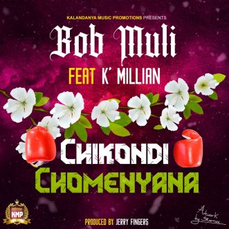 Bob Muli ft. K’Millian – “Chikondi Chomenyana”