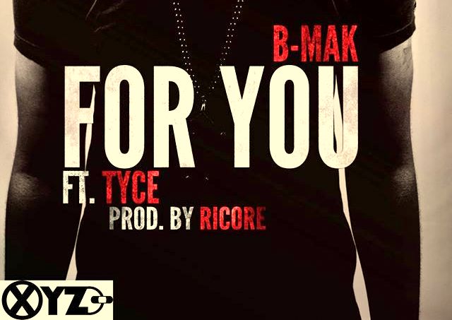 B-Mak Ft. Tyce - For You (Prod. Ricore) - Zambian Music Blog