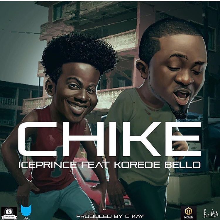 Ice Prince Chike Ft Korede Bello Prod C Kay Zambian Music Blog