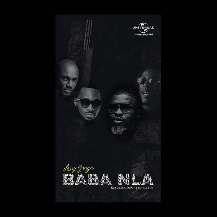 Larry Gaaga x 2Baba x D’banj x Burna Boy – “Baba Nla”