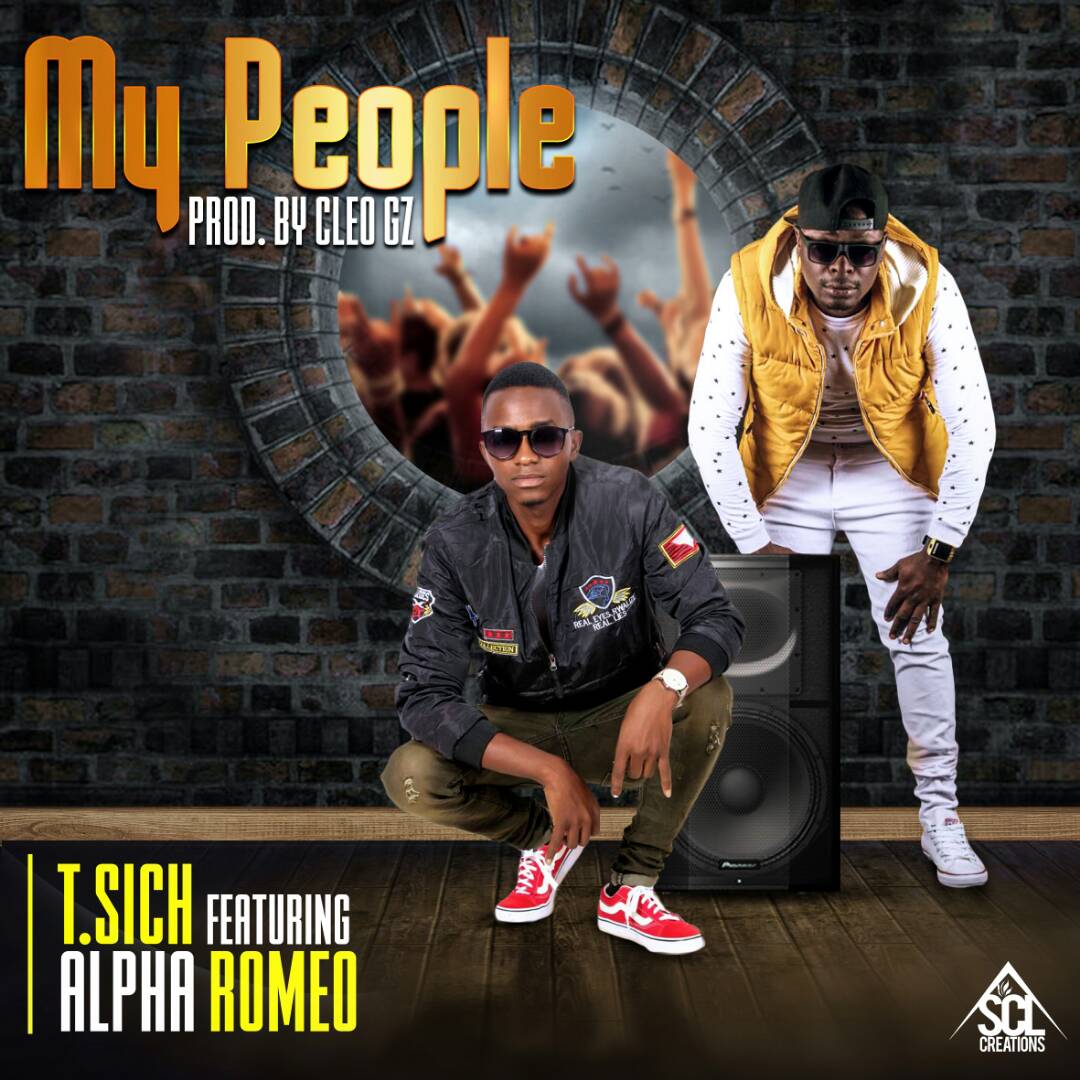 T.Sich ft. Alpha Romeo – “My People”