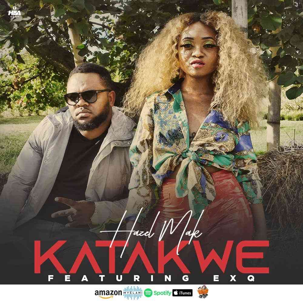 VIDEO: Hazel Mak ft. ExQ – “Katakwe”