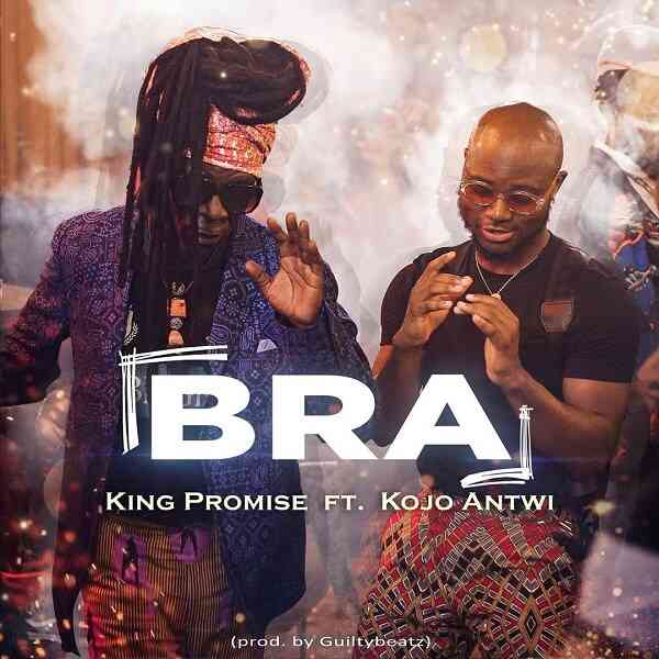 King Promise ft. Kojo Antwi – “Bra”