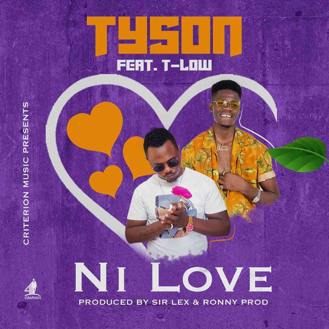 Tyson ft. T-Low – “Ni Love”