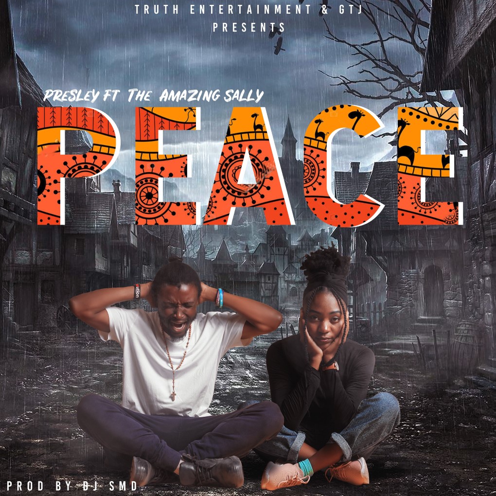 Presley ft. The Amazing Sally – “PEACE” (Prod. By SMD)