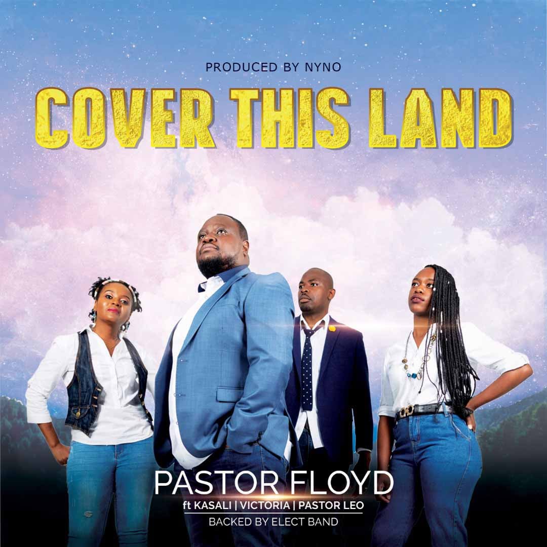 Pastor Floyd – “Cover This Land” ft. Kasali, Victoria & Pastor Leo