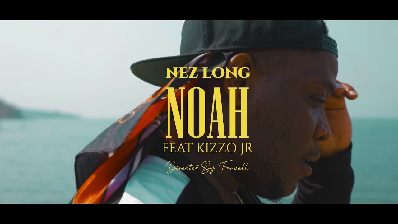 VIDEO: Nez Long ft. Kizzo Jr – “Noah”