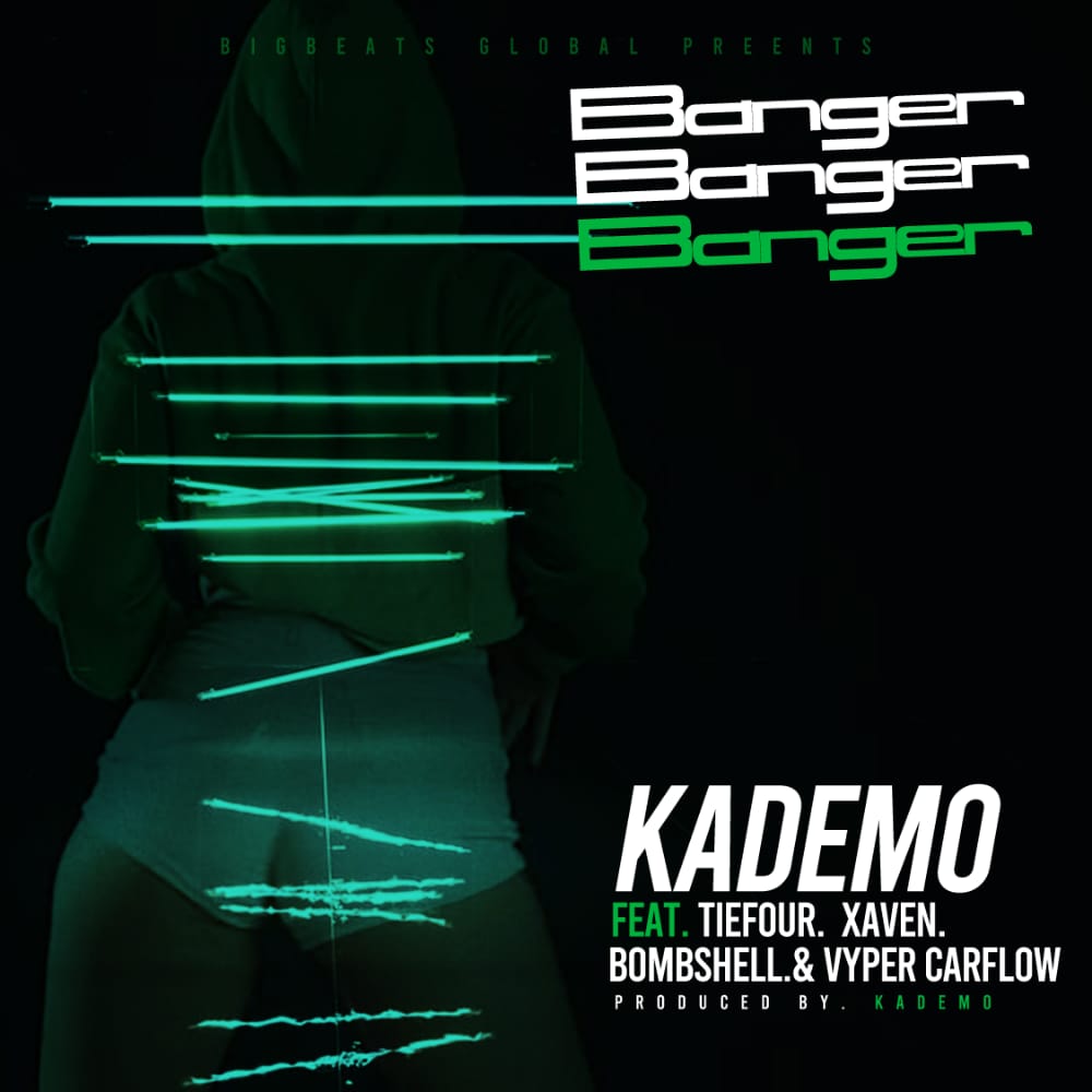 Kademo ft. Tiefour x Bombshell x Xaven x Vyper Carflow – “Banger”