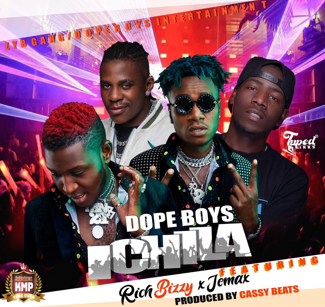 Dope Boys ft. Rich Bizzy & Jemax – “Ichila”