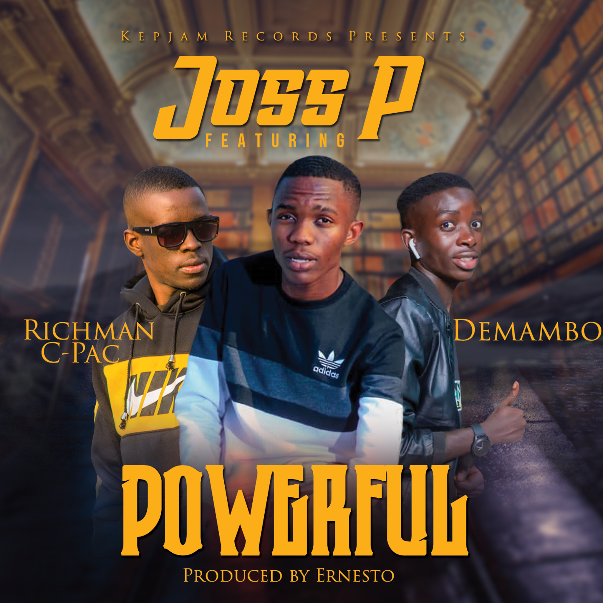 Joss P ft. Demambo & C Pac De Machine – “Powerful”