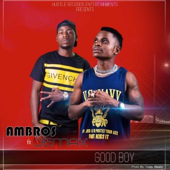 Ambrose ft. Jemax – “Good Boy”