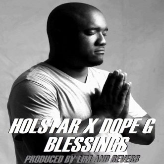 LYRICS: Holstar X Dope G – “Blessings”