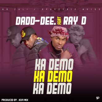 Dadd-Dee ft. Ray Dee – “Kademo”