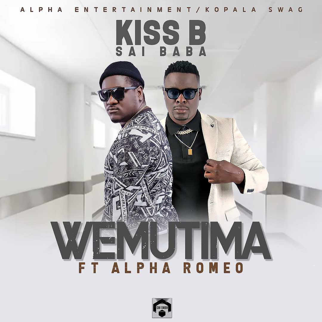 Kiss B Sai Baba Ft. Alpha Romeo – “Wemutima” - Zambian Music Blog